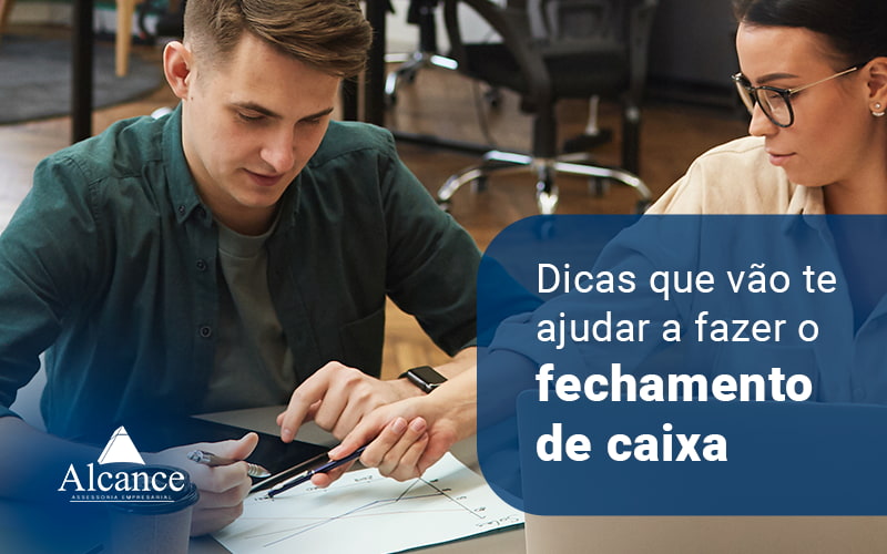 6 dicas de ouro que vão te ajudar a fazer o fechamento de caixa